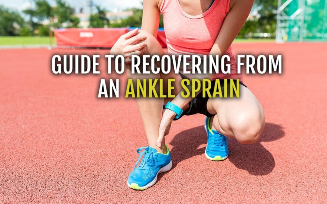 GUIDE TO RECOVERING FROM AN ANKLE SPRAIN