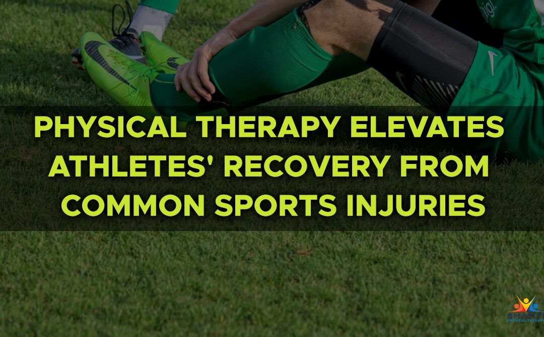 THE HEALING TOUCH: HOW SHANTI PHYSICAL THERAPY ELEVATES ATHLETES’ RECOVERY FROM COMMON SPORTS INJURIES