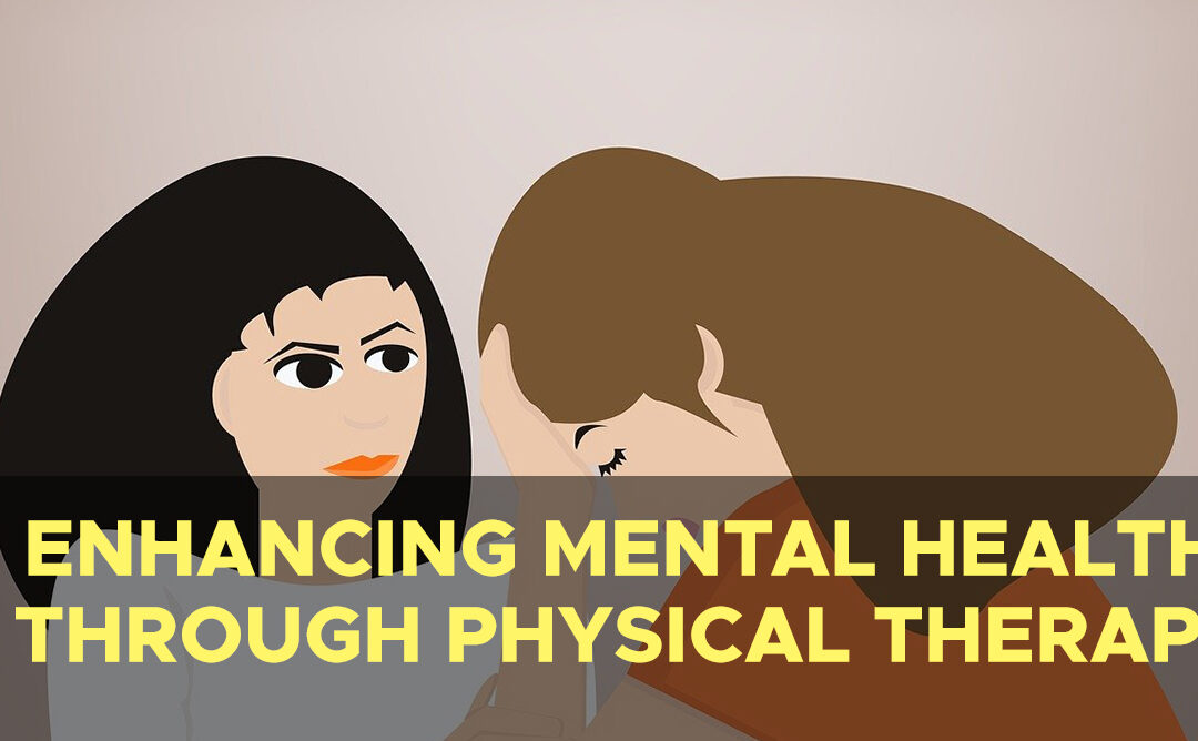 Enhancing Mental Health through Physical Therapy: Breaking Barriers and Embracing Support